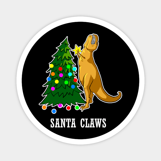 Santa Claws Shirt Funny Dino Christmas Tshirt T Rex Holiday Gift Christmas Party Tee Magnet by NickDezArts